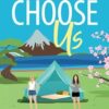 CHOOSE US: (Book Two)