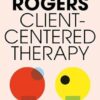 Client Centered Therapy (New Ed)