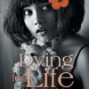 Dying for Life: Defying Death and Destiny