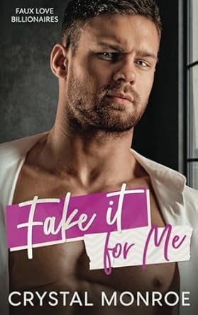 Fake It for Me: A Surprise Pregnancy Romance