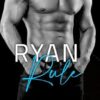Ryan Rule: A Reverse Harem/ Dark Mafia Romance. New York Ruthless Book 1