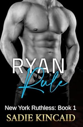Ryan Rule: A Reverse Harem/ Dark Mafia Romance. New York Ruthless Book 1