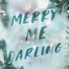 Merry Me Darling: A Short Holiday Novella