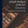 A Fair World for All: The Meaning of The Declaration of Human Rights