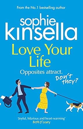 Love Your Life: The joyful and romantic novel from the Sunday Times bestselling author