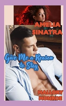 Amelia Sinatra: Give Me A Reason to Stay