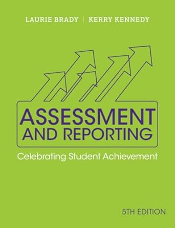 Assessment and Reporting: Celebrating Student Achievement