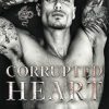 Corrupted Heart: A Dark Mafia Enemies To Lovers Romance