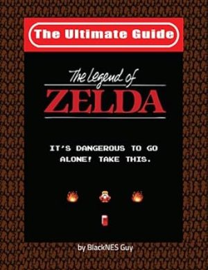 NES Classic: The Ultimate Guide to The Legend Of Zelda