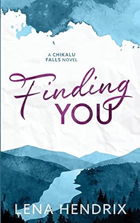 Finding You: A Chikalu Falls Special Edition