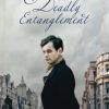 A Deadly Entanglement: A Regency Romance: 5