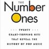 The Number Ones: Twenty Chart-Topping Hits That Reveal the History of Pop Music