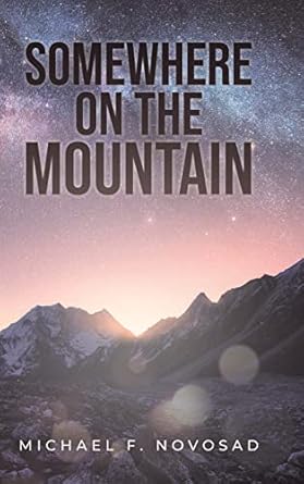 SOMEWHERE ON THE MOUNTAIN