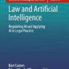 Law and Artificial Intelligence: Regulating AI and Applying AI in Legal Practice: 35