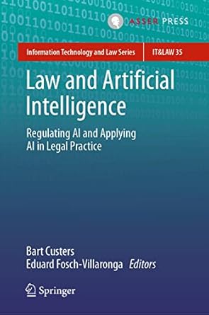 Law and Artificial Intelligence: Regulating AI and Applying AI in Legal Practice: 35