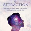 Law Of Attraction: Your Secret to Attract Money, Love, Success, and Happiness in Your Life Now