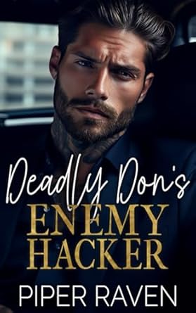 Deadly Don's Enemy Hacker: An Age Gap Mafia Romance
