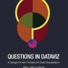 Questions in Dataviz: A Design-Driven Process for Data Visualisation