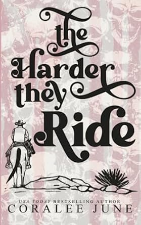 The Harder They Ride