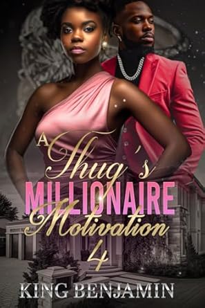 A Thug's Millionaire Motivation 4: The Finale