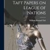 Taft Papers on League of Nations