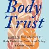 Reclaiming Body Trust: A Path to Healing & Liberation