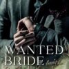 Wanted Bride for the Cruel Mafia King: Dark Mafia Romance