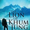 The Lion Of Khum Jung: Large Print Hardcover Edition
