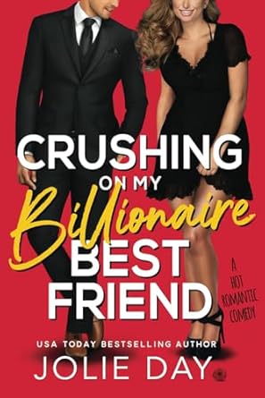 Crushing on My Billionaire Best Friend