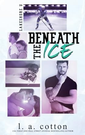 Beneath the Ice: An angsty and emotional hockey romance