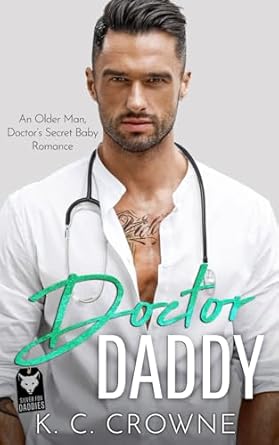 Doctor Daddy: An Older Man, Doctor's Secret Baby Romance