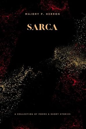 Sarca: A Collection of Poems & Short Stories