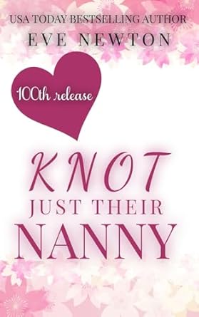 Knot Just Their Nanny: A Reverse Harem Omegaverse
