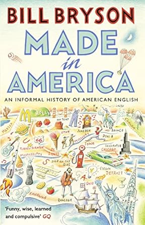 Made In America: An Informal History of American English