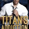 Titan's Addiction