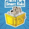 Interesting Facts for Smart Kids: 1,000+ Fun Facts for Curious Kids and Their Families