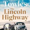 The Lincoln Highway: A New York Times Number One Bestseller