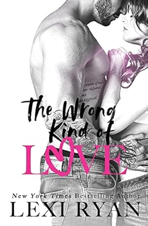 The Wrong Kind of Love: 1