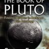 The Book of Pluto: Turning Darkness to Wisdom with Astrology