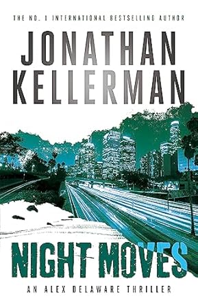 Night Moves (Alex Delaware series, Book 33)