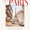 At the Table in Paris: Recipes from the Best Cafés and Bistros
