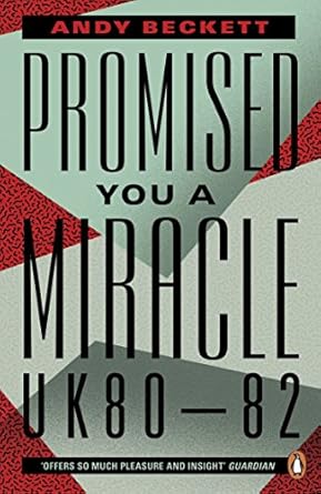 Promised You A Miracle: Uk80-82