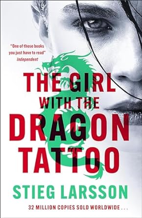 The Girl with the Dragon Tattoo: The Genre-Defining Thriller That Introduced the World to Lisbeth Salander