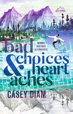 Bad Choices and Heartaches (2)