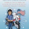 Typical work for a U.S police officer- English and Spanish version Trabajo típico para un oficial de policía de EE.UU. - versión inglés y español (1)