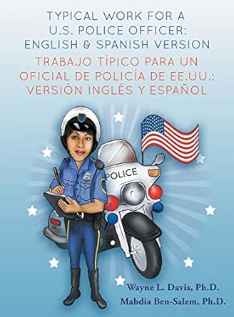 Typical work for a U.S police officer- English and Spanish version Trabajo típico para un oficial de policía de EE.UU. - versión inglés y español (1)