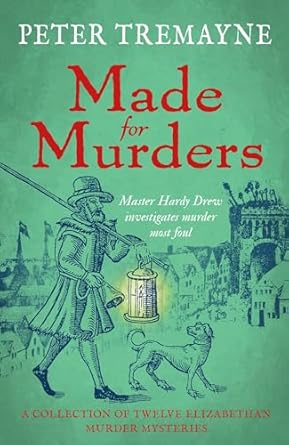 Made for Murders: a collection of twelve Shakespearean mysteries: Master Hardy Drew Short Story Collection