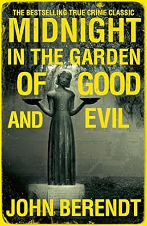 Midnight in the Garden of Good and Evil