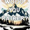 Wood You Rather?: A Fake Dating Romance: 3