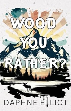 Wood You Rather?: A Fake Dating Romance: 3